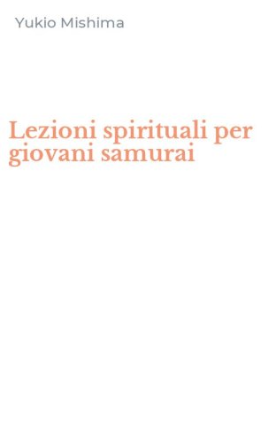 Lezioni spirituali per giovani samurai