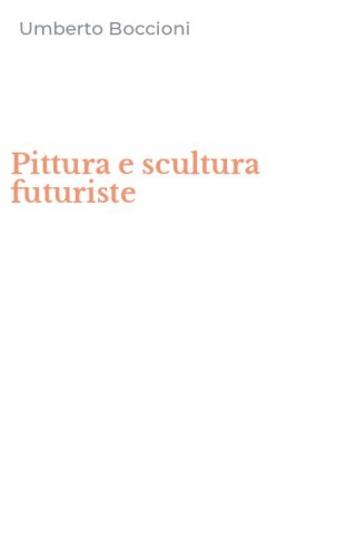Pittura e scultura futuriste