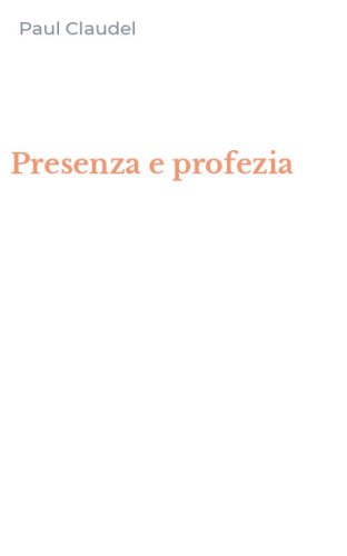 Presenza e profezia