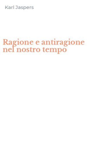 Ragione e antiragione nel nostro tempo