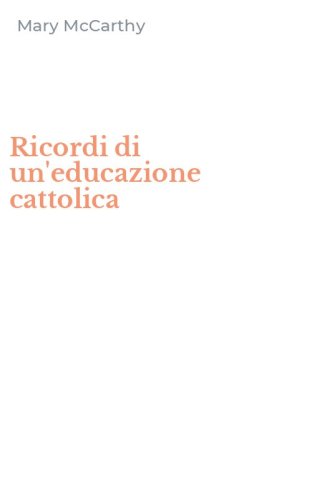 Ricordi di un'educazione cattolica
