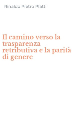 Il camino verso la trasparenza retributiva e la parit&agrave; di genere