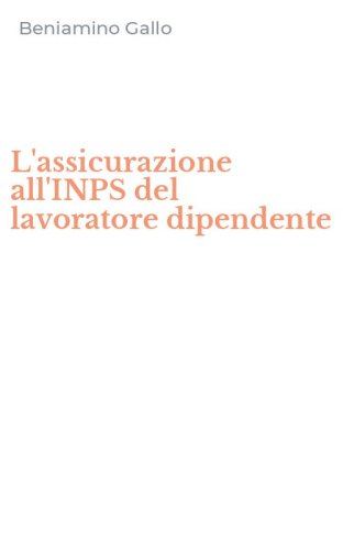 L'assicurazione all'INPS del lavoratore dipendente