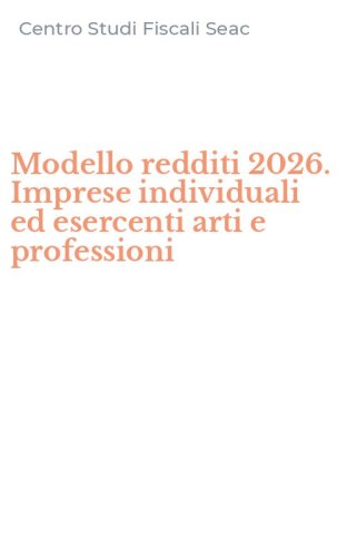 Modello redditi 2026. Imprese individuali ed esercenti arti e professioni