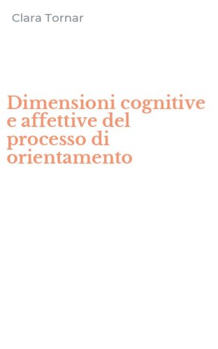 Dimensioni cognitive e affettive del processo di orientamento