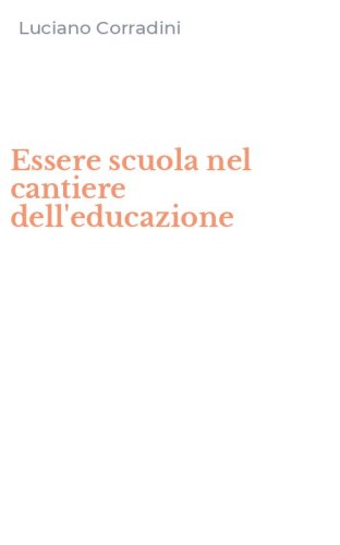 Essere scuola nel cantiere dell'educazione