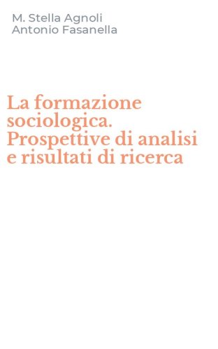 La formazione sociologica. Prospettive di analisi e risultati di ricerca