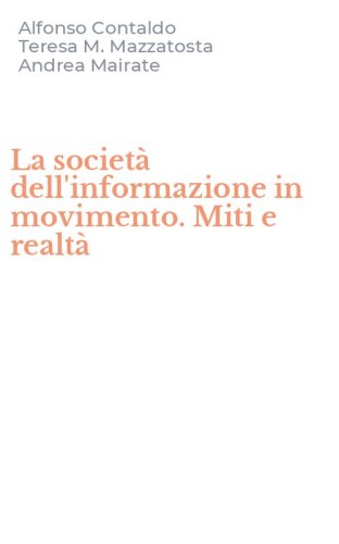 La societ&agrave; dell'informazione in movimento. Miti e realt&agrave;