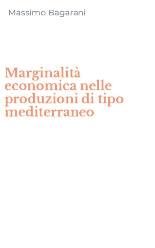 Marginalit&agrave; economica nelle produzioni di tipo mediterraneo