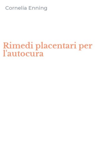Rimedi placentari per l'autocura
