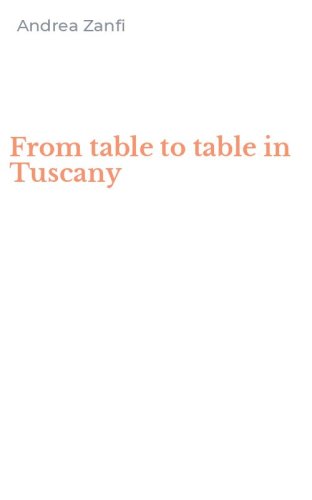 From table to table in Tuscany