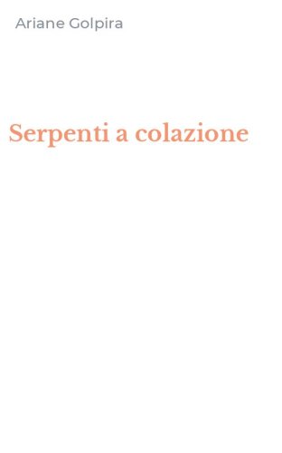 Serpenti a colazione