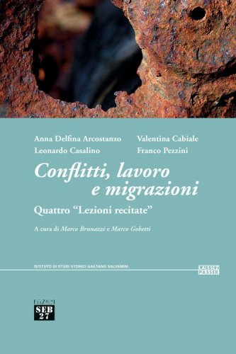 Conflitti, lavoro e migrazioni. Quattro &laquo;Lezioni recitate&raquo;