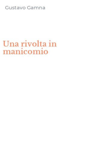 Una rivolta in manicomio