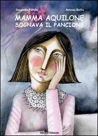 Mamma Aquilone sognava il pancione