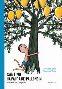 Santino ha paura dei palloncini. Storia di uno scoppio