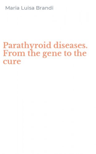 Parathyroid diseases. From the gene to the cure