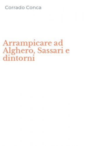 Arrampicare ad Alghero, Sassari e dintorni