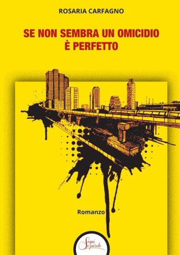 Se non sembra un omicidio &egrave; perfetto