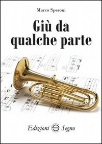 Gi&ugrave; da qualche parte