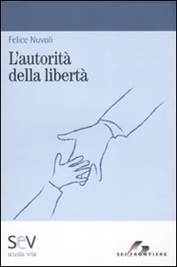 L'autorit&agrave; della libert&agrave;