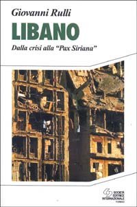 Libano. Dalla crisi alla &laquo;Pax siriana&raquo;