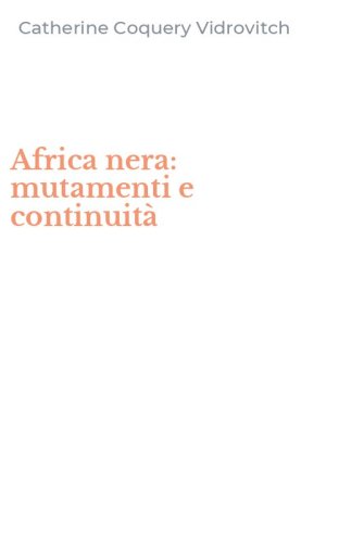 Africa nera: mutamenti e continuit&agrave;
