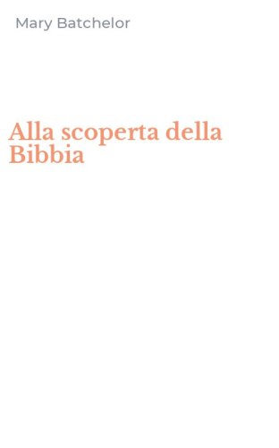Alla scoperta della Bibbia
