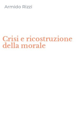 Crisi e ricostruzione della morale