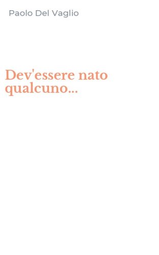 Dev'essere nato qualcuno...