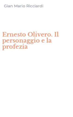 Ernesto Olivero. Il personaggio e la profezia