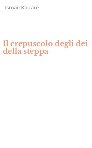 Il crepuscolo degli dei della steppa