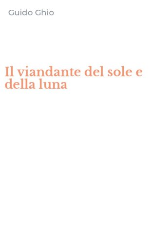 Il viandante del sole e della luna
