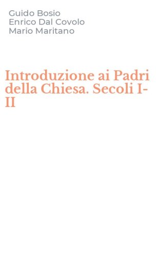 Introduzione ai Padri della Chiesa. Secoli I-II