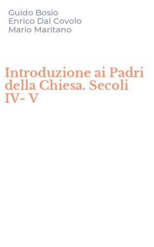 Introduzione ai Padri della Chiesa. Secoli IV-V