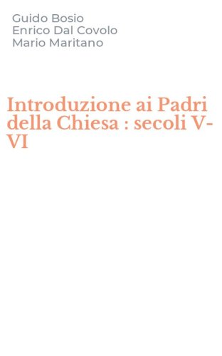 Introduzione ai Padri della Chiesa : secoli V-VI