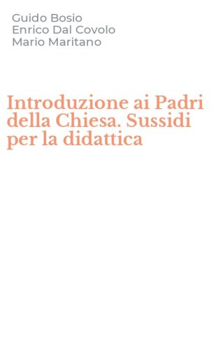 Introduzione ai Padri della Chiesa. Sussidi per la didattica