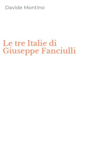 Le tre Italie di Giuseppe Fanciulli