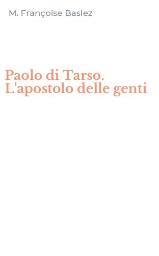 Paolo di Tarso. L'apostolo delle genti