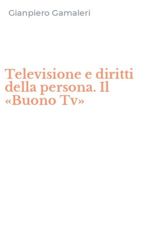 Televisione e diritti della persona. Il &laquo;Buono Tv&raquo;