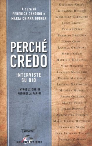 Perch&eacute; credo. Interviste su Dio