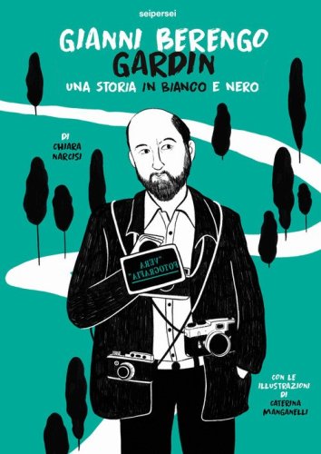 Gianni Berengo Gardin, una storia in bianco e nero