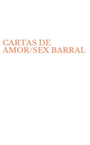 CARTAS DE AMOR/SEX BARRAL