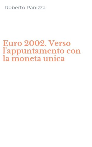 Euro 2002. Verso l'appuntamento con la moneta unica