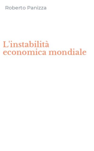 L'instabilit&agrave; economica mondiale