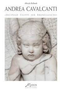 Andrea Cavalcanti &laquo;Buggiano&raquo; discipulo Filippi ser Brunelleschi