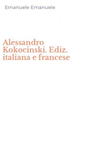 Alessandro Kokocinski. Ediz. italiana e francese