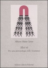 Altri s&eacute;. Per un'antropologia delle invarianze