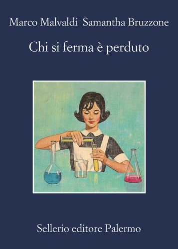 Chi si ferma &egrave; perduto