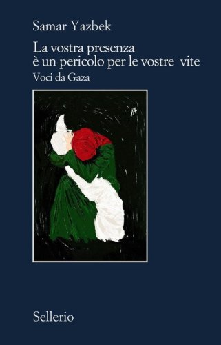 La vostra presenza &egrave; un pericolo per le vostre vite. Voci da Gaza